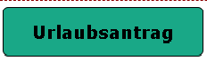 Schalter mit der Beschriftung ‚Urlaubsantrag‘ mit 16 Pixel Schriftgröße